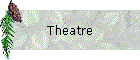 Theatre